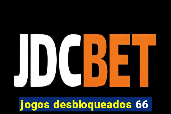 jogos desbloqueados 66